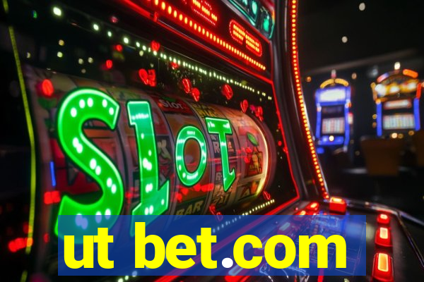 ut bet.com